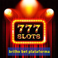 brilho bet plataforma